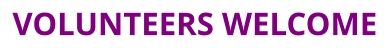 VOLUNTEERS WELCOME